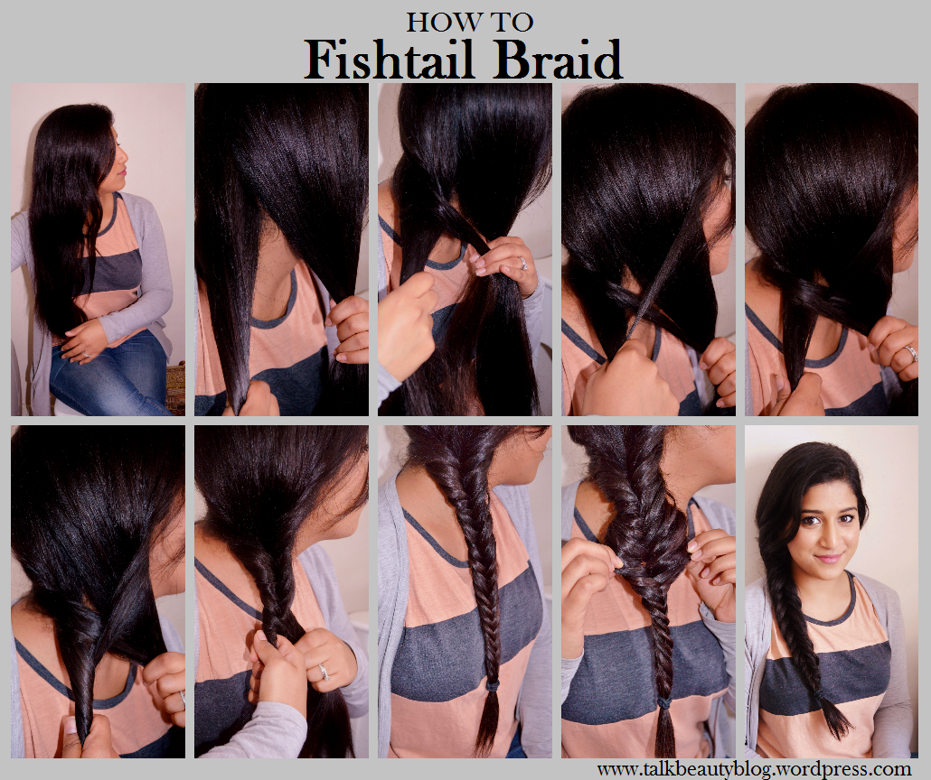 PICTORIAL: How to do a Fishtail Braid | Talk Beauty Blog